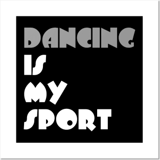 Dancing Is My Sport Typography White Design Posters and Art